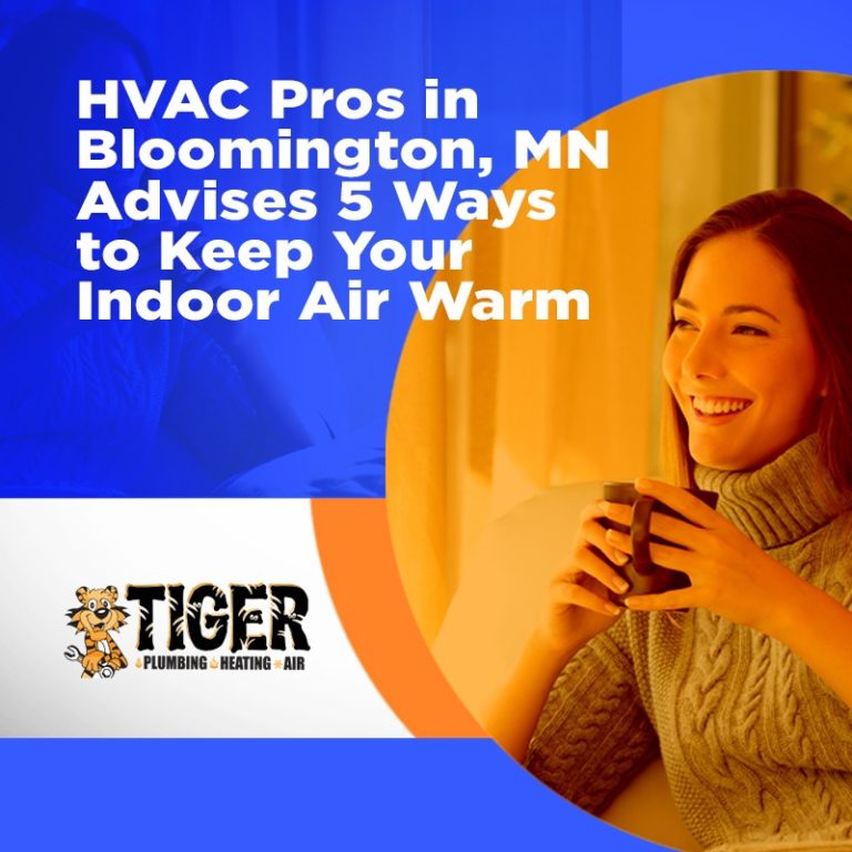 HVAC Pros in Eden Prairie, MN Advises 5 Ways to Keep Your Indoor Air Warm